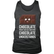 Chocolate doesn't ask questions