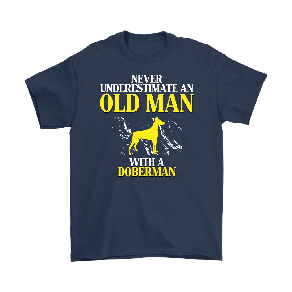 Doberman Gift, Never underestimate an old man with a Doberman, Grandpa tee, Unisex T-shirt, Grandfather gift, Grandfather t-shirt