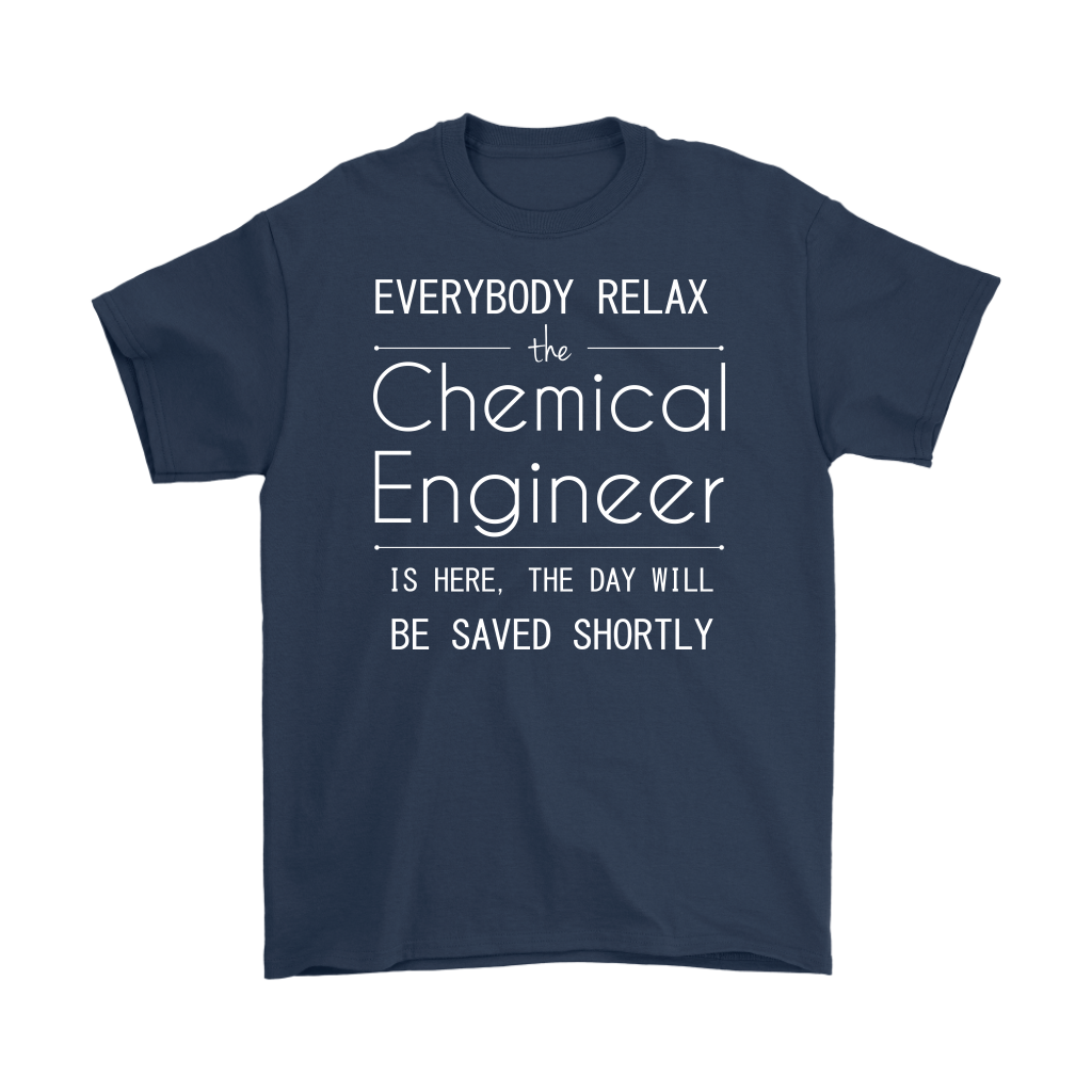 Everyone relax the Chemical Engineer is here, the day will be save shortly, Woman's tee, Unisex T-shirt, V-neck, Summer Apparel