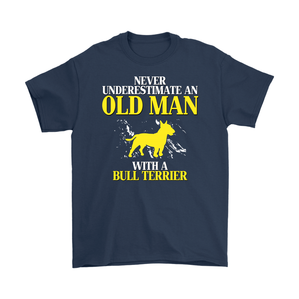 Bull terrier Gift, Never underestimate an old man with a Bull terrier, Grandpa tee, Unisex T-shirt, Grandfather gift, Grandfather t-shirt