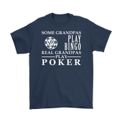 Poker Gift, Some Grandpas play bingo, Real Grandpas Poker, Grandpa tee, Unisex T-shirt, Grandfather gift, Grandfather t-shirt