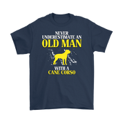 Cane corso Gift, Never underestimate an old man with a Cane corso, Grandpa tee, Unisex T-shirt, Grandfather gift, Grandfather t-shirt