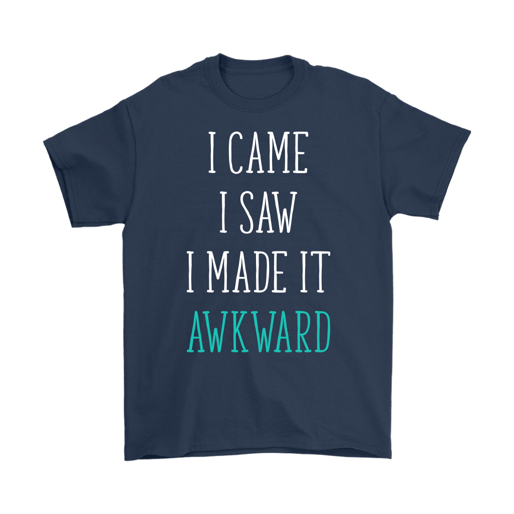 I came I Saw I made it akward