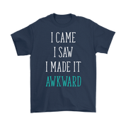 I came I Saw I made it akward