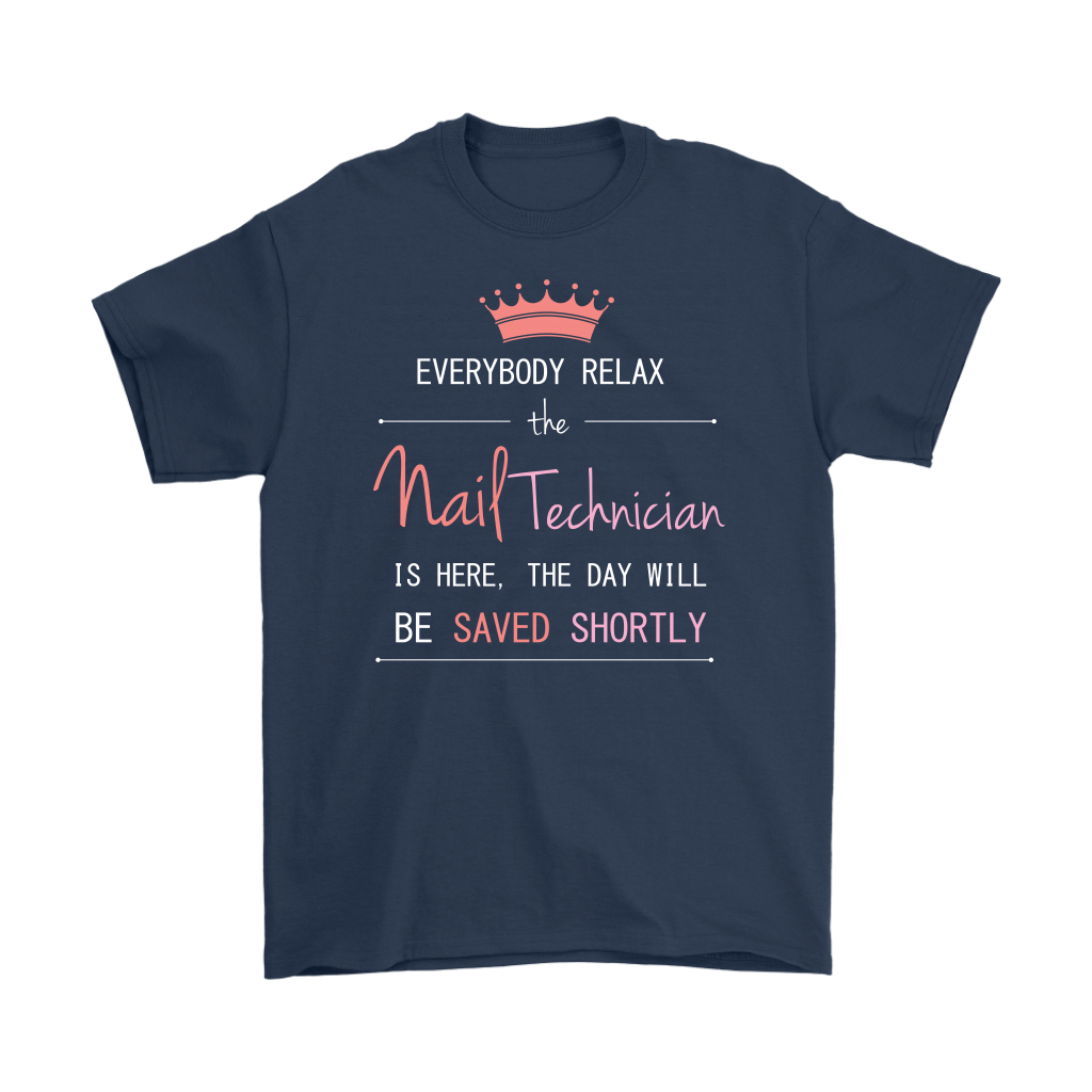 Everyone relax the nail technician is here, the day will be save shortly, Woman's tee, Unisex T-shirt, V-neck, Summer Apparel