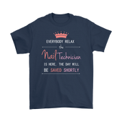 Everyone relax the nail technician is here, the day will be save shortly, Woman's tee, Unisex T-shirt, V-neck, Summer Apparel