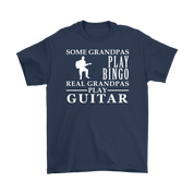 Guitar Gift, Some Grandpas play bingo, Real Grandpas Guitar, Grandpa tee, Unisex T-shirt, Grandfather gift, Grandfather t-shirt