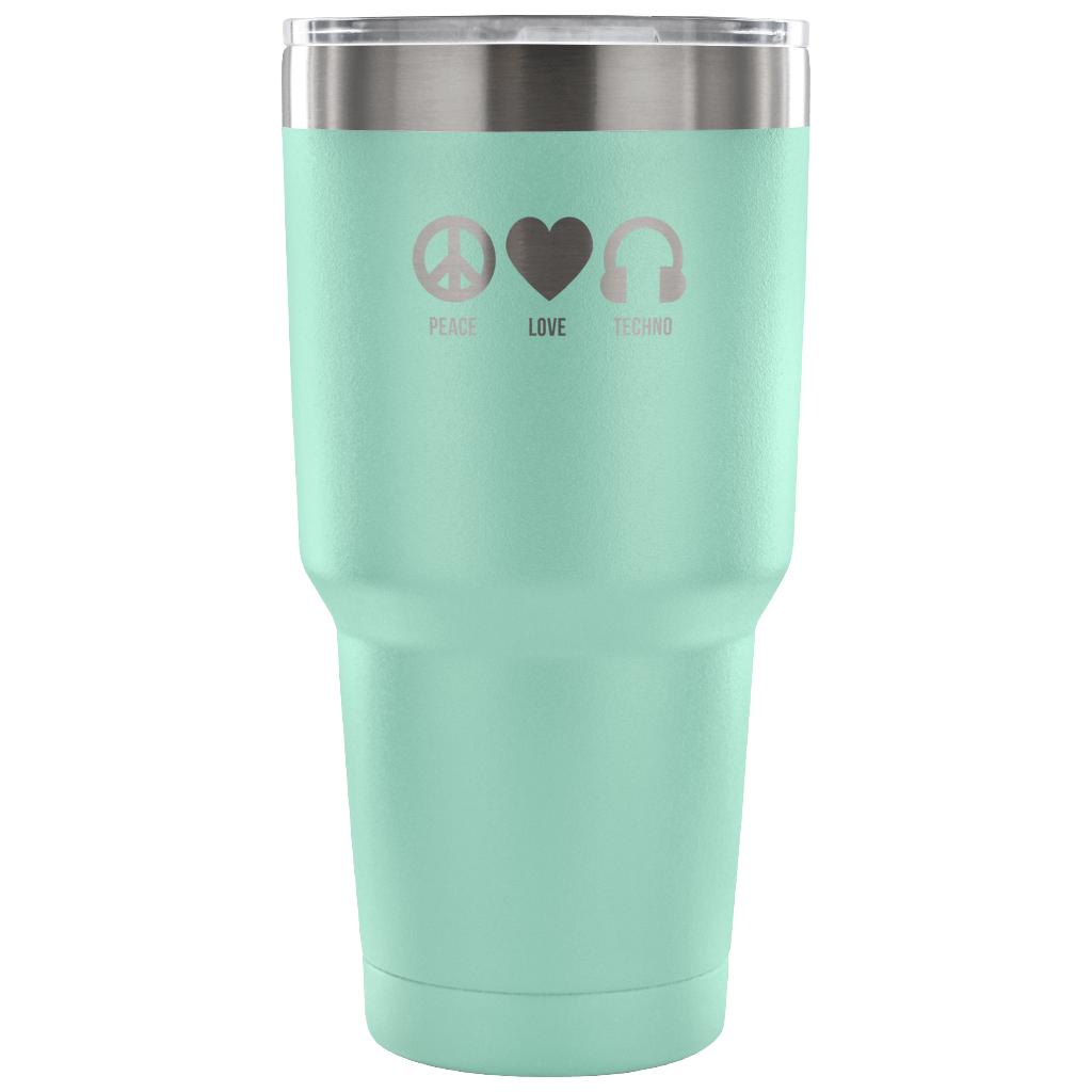 Peace, love, techno Tumbler 30oz
