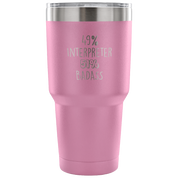 49% Interpreter, Badass Tumbler 30oz
