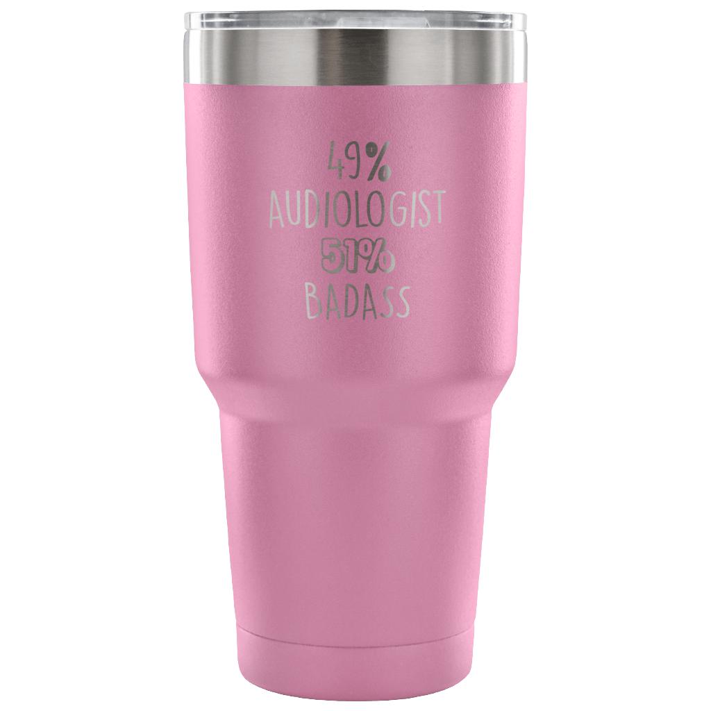 49% Audiologist, Badass Tumbler 30oz