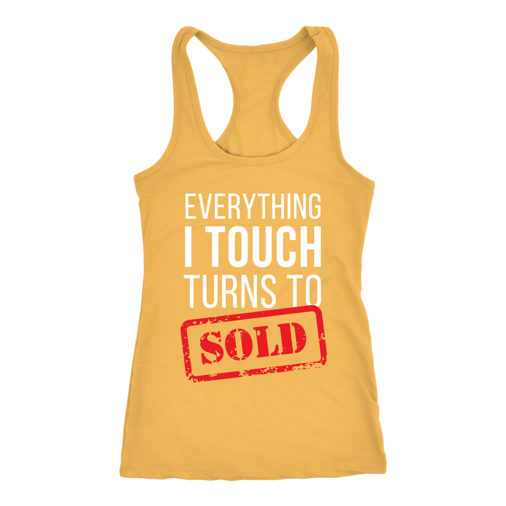 Everything I touch turns to sold