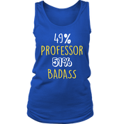 49% Professor 51$ Badass