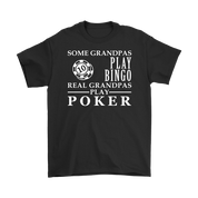 Poker Gift, Some Grandpas play bingo, Real Grandpas Poker, Grandpa tee, Unisex T-shirt, Grandfather gift, Grandfather t-shirt