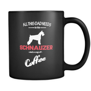 This Dad Needs Schnauzer and cup of coffee
