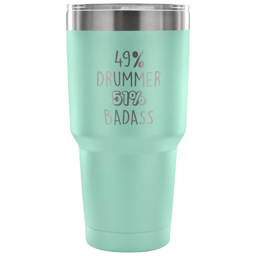 49% Drummer, Badass Tumbler 30oz