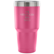 49% Mathematician, Badass Tumbler 30oz