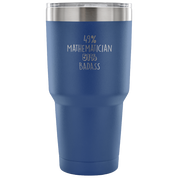 49% Mathematician, Badass Tumbler 30oz