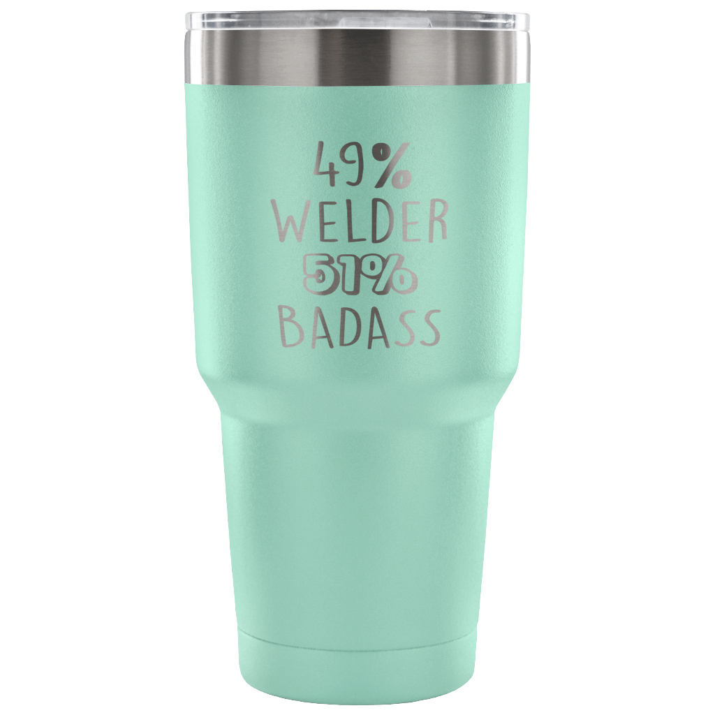 49% Welder, Badass Tumbler 30oz