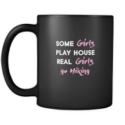 some girls play house real girls go Hiking