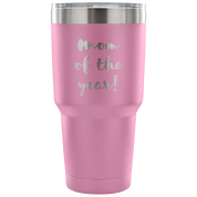 Mom of the year! Tumbler 30oz
