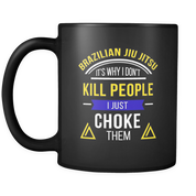 BJJ It's why I don't kill people