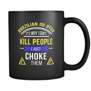 BJJ It's why I don't kill people