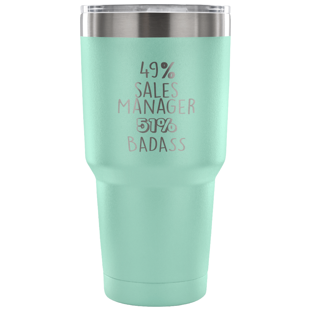 49% Sales Manager, Badass Tumbler 30oz