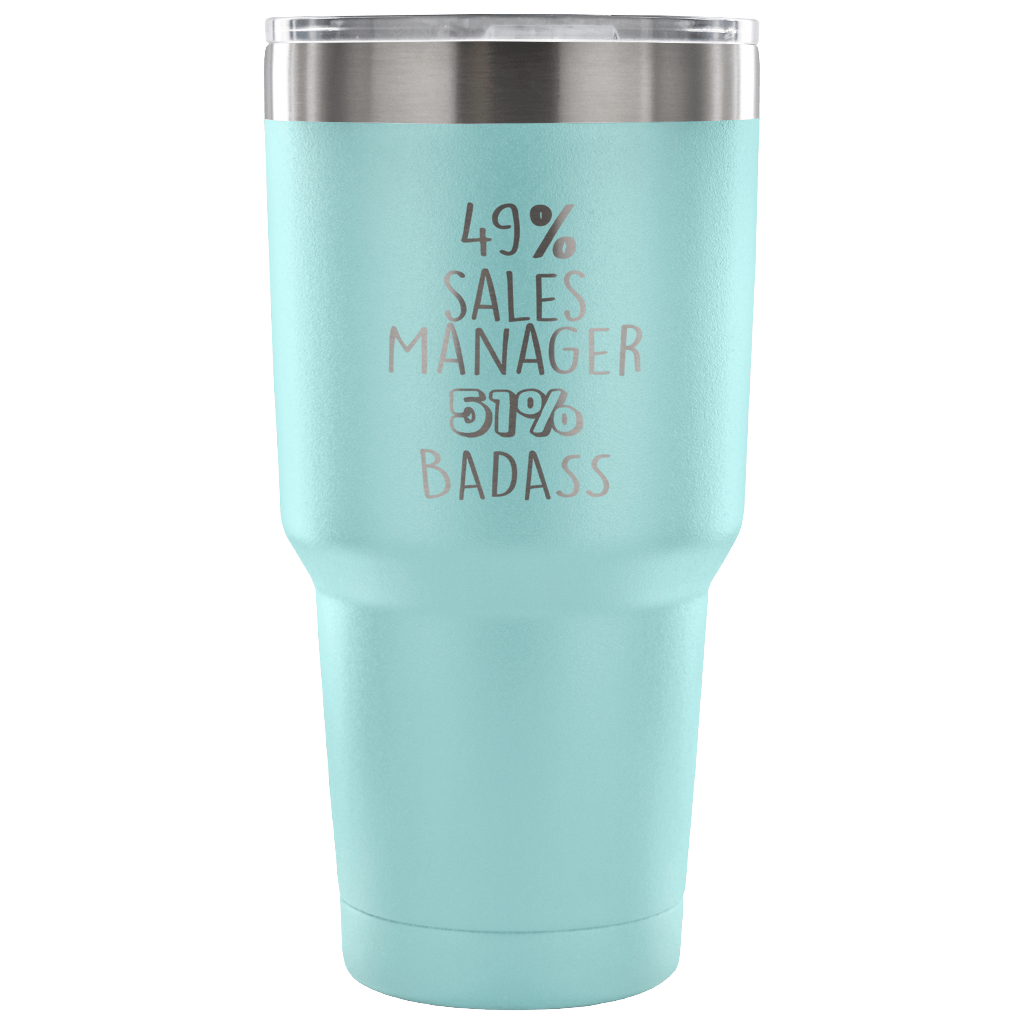 49% Sales Manager, Badass Tumbler 30oz