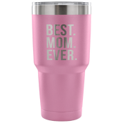 Best mom ever Tumbler 30oz