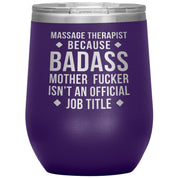 Massage Therapist badass, Tumbler 12oz