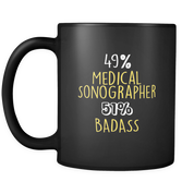 49% Medical Sonographer 51% Badass