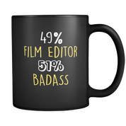 49% FIlm Editor 51% Badass