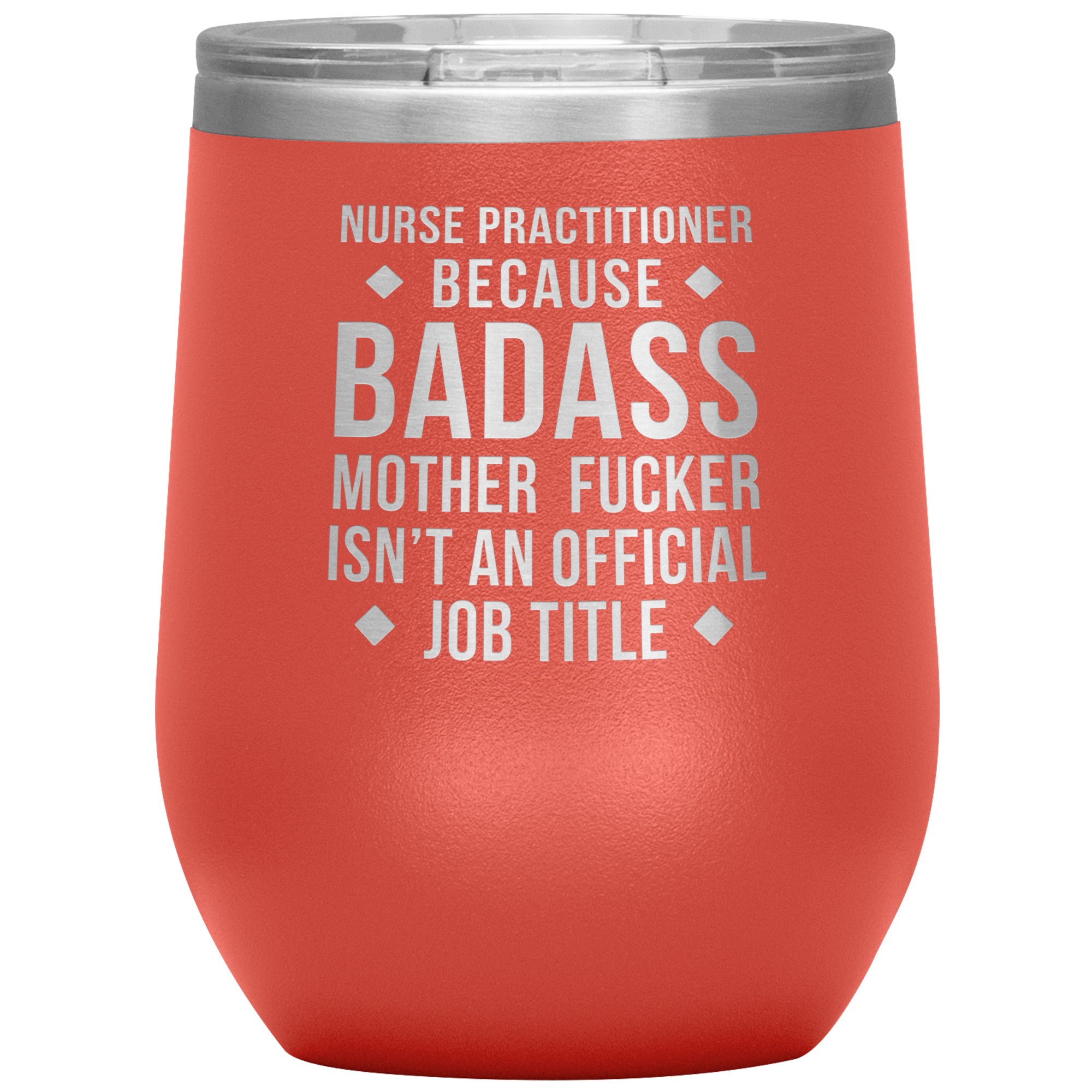 Nurse Practitioner badass, 12 oz