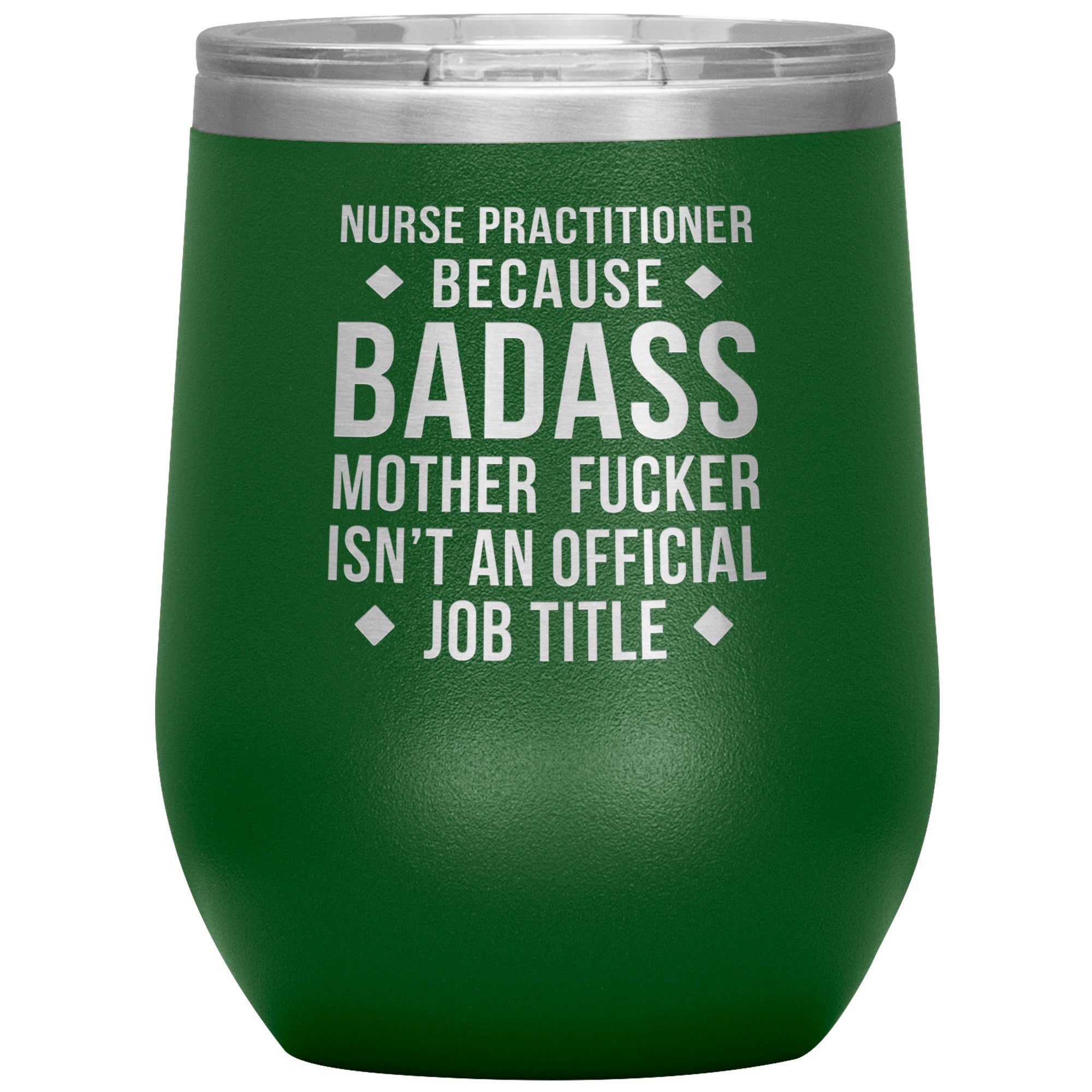 Nurse Practitioner badass, 12 oz