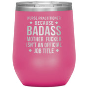 Nurse Practitioner badass, 12 oz