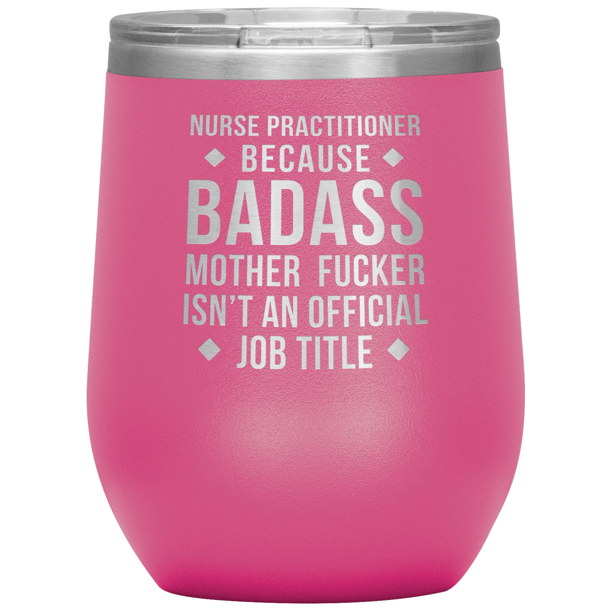 Nurse Practitioner badass, 12 oz
