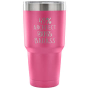 49% Architect, Badass Tumbler 30oz