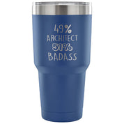 49% Architect, Badass Tumbler 30oz