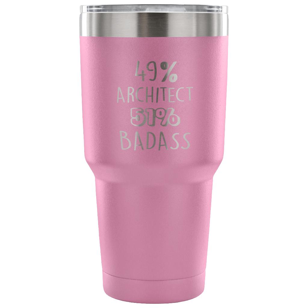 49% Architect, Badass Tumbler 30oz