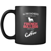All this Dad needs is his French bulldog and a cup of coffee-Black Mug