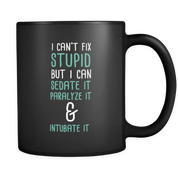 I can't fix Stupid but I can sedate it