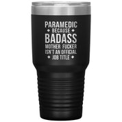 Paramedic Badass, Tumbler 30 Oz