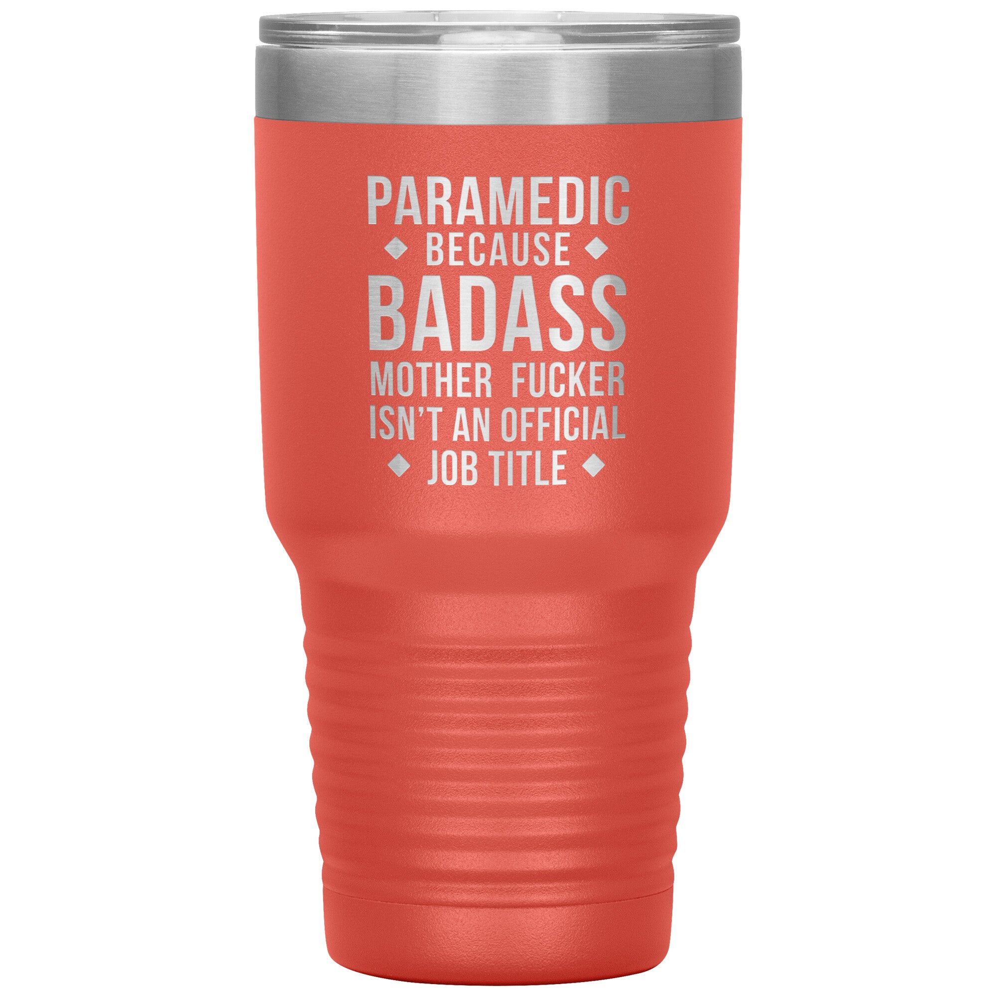 Paramedic Badass, Tumbler 30 Oz