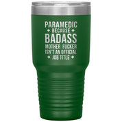 Paramedic Badass, Tumbler 30 Oz