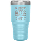 Paramedic Badass, Tumbler 30 Oz