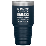 Paramedic Badass, Tumbler 30 Oz