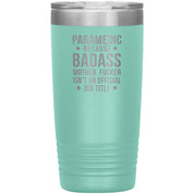 Paramedic badass 20 oz