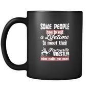 some people have to wait a lifetime to meet their favorite wrestler mine calls me mom