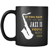 If you have to ask what Jazz is you'll never know
