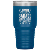 Plumber Badass 30 oz
